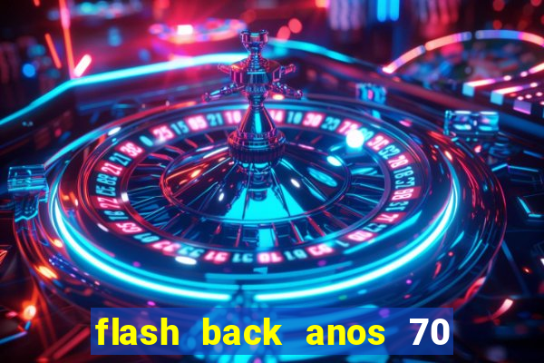 flash back anos 70 80 90 download gratis